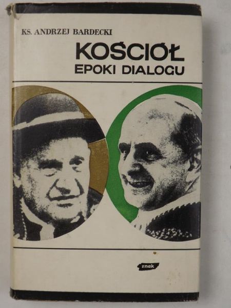 Bardecki Andrzej - Kościół epoki dialogu