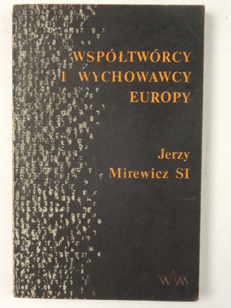Współtwórcy i wychowawcy Europy
