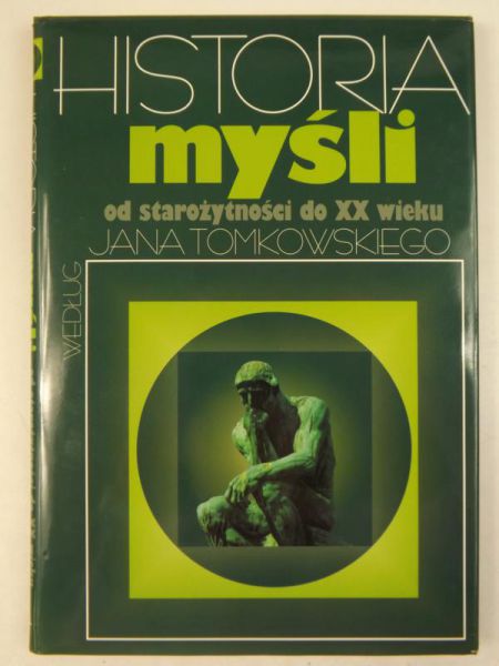 Tomkowski Jan - Historia myśli od starożytności do XX wieku