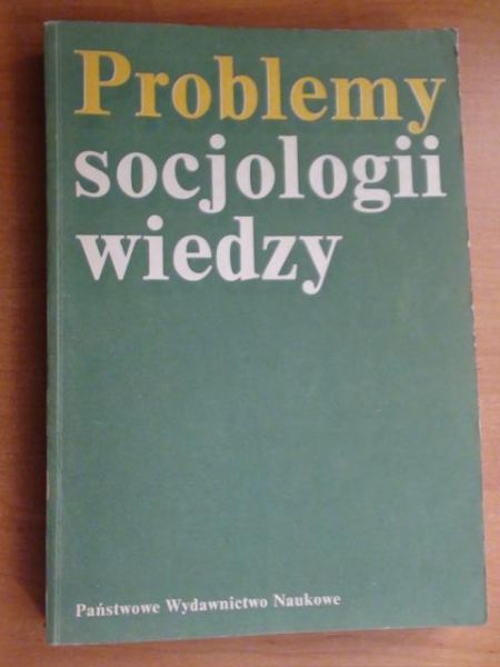 Problemy socjologii wiedzy