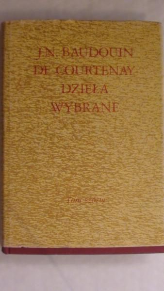 de Courtenay Baudouin, Niecisław Jan - Dzieła wybrane. Tom VI