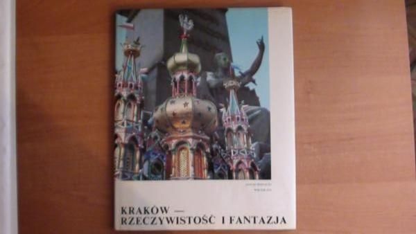 Kraków - rzeczywistość i fantazja