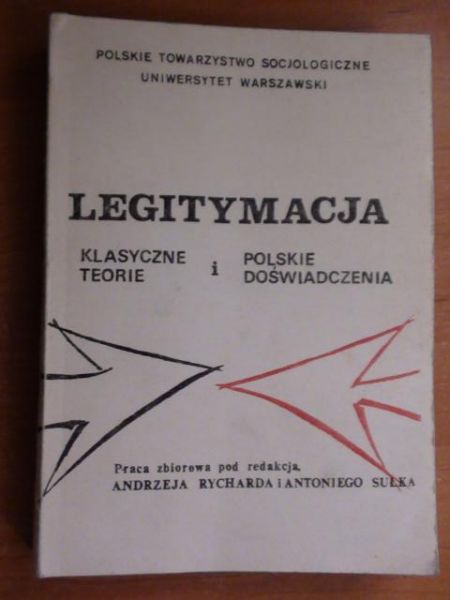 Rychard Andrzej,    - Legitymacja: klasyczne teorie i polskie doświadczenia