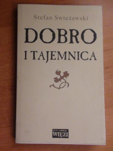 Swieżawski Stefan - Dobro i tajemnica