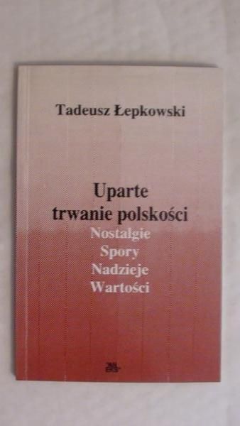 Uparte trwanie polskości