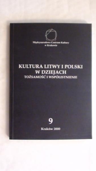 Kultura Litwy i Polski w dziejach: tożsamość i współistnienie