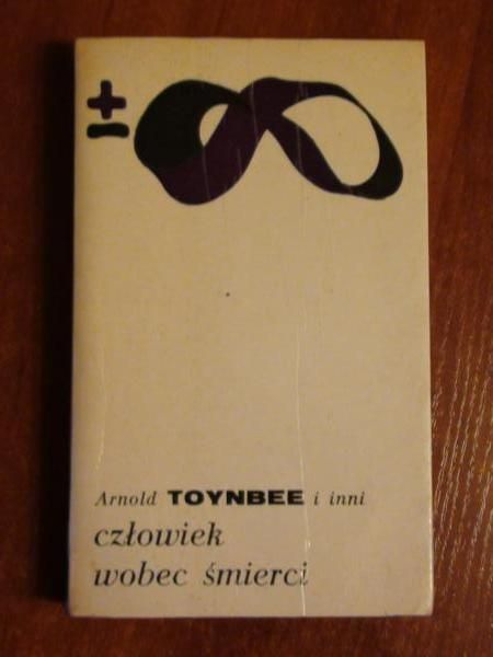 Toynbee Arnold - Człowiek wobec śmierci