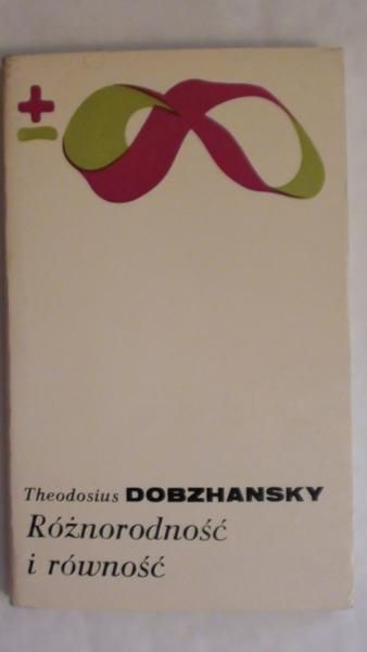 Dobzhansky Theodosius - Różnorodność i równość