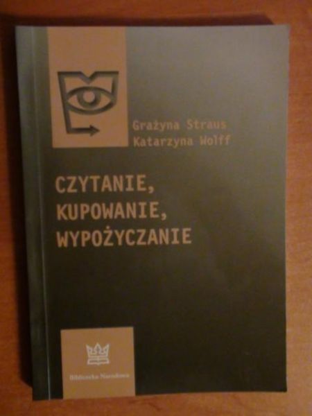 Straus Grażyna,   - Czytanie, kupowanie, wypożyczanie