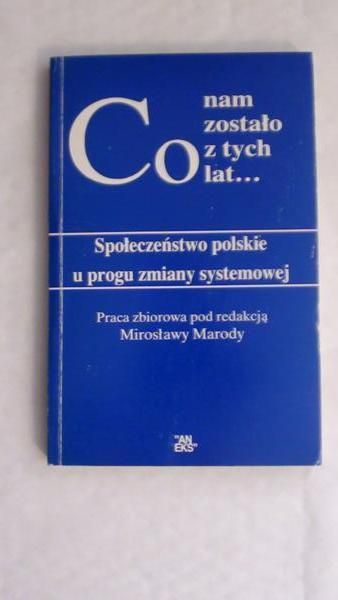 Co nam zostało z tamtych lat…