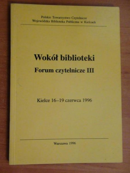 Wokół biblioteki. Forum czytelnicze III