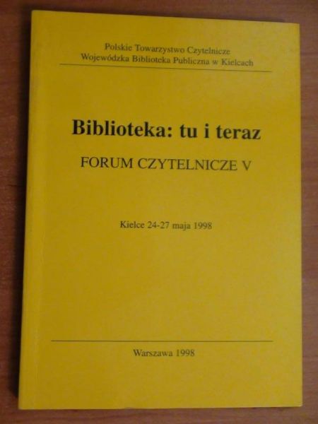 Biblioteka: tu i teraz. Forum Czytelnicze V