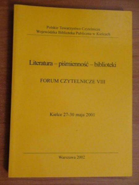 Literatura - piśmienność - biblioteki. Forum Czytelnicze VIII