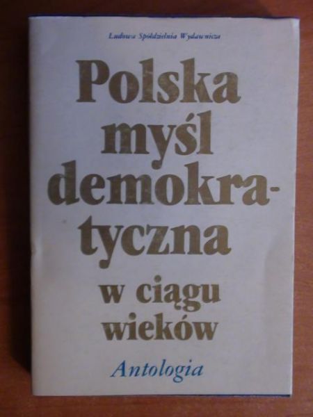 Kridl Manfred (oprac.) - Polska myśl demokratyczna w ciągu wieków