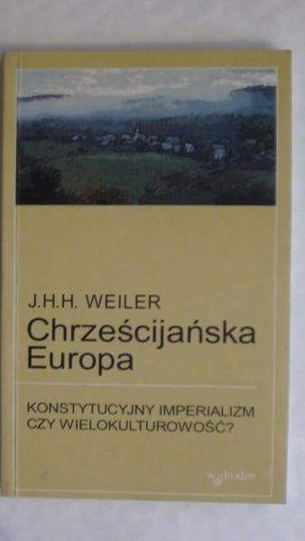 Joseph Weiler - Chrześcijańska Europa
