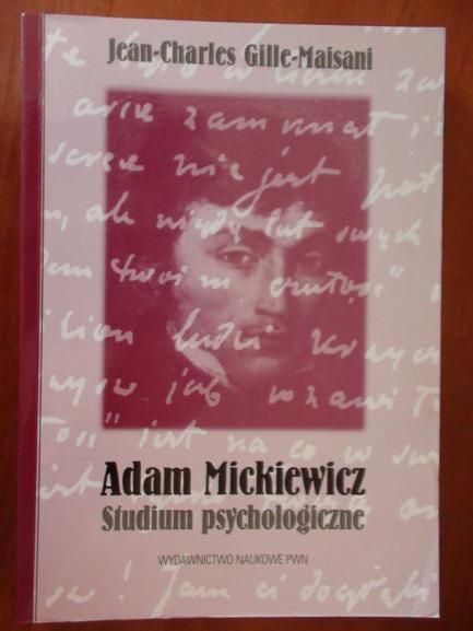 Gille-Maisani,   -  Adam Mickiewicz. Studium psychologiczne