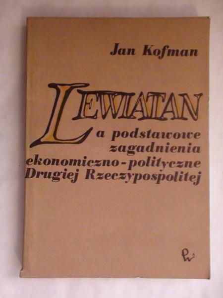 Lewiatan a podstawowe zagadnienia ekonomiczno-polityczne Drugiej Rzeczpospolitej