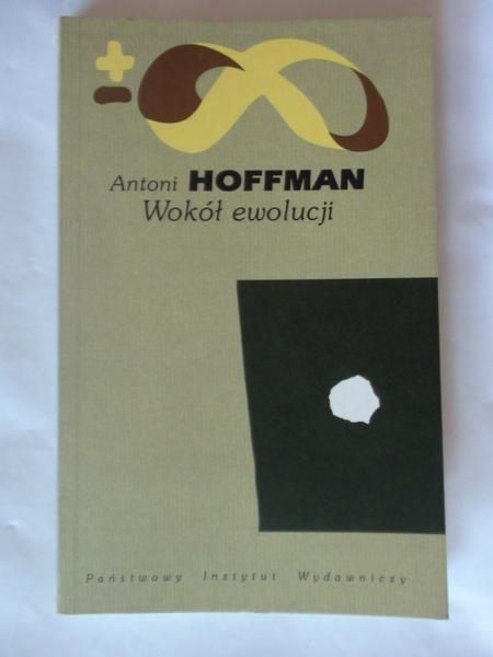Hoffman Antoni - Wokół ewolucji