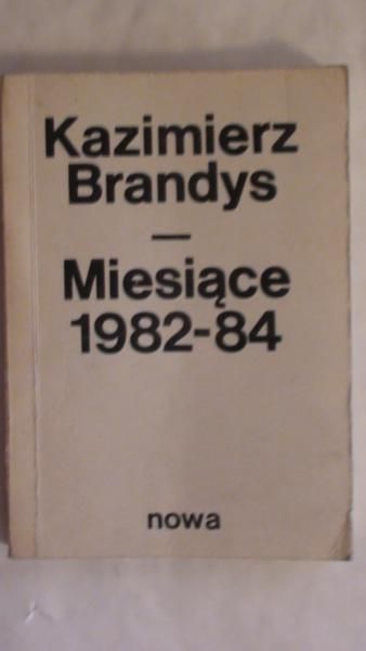 Brandys Kazimierz - Miesiące 1982-1984