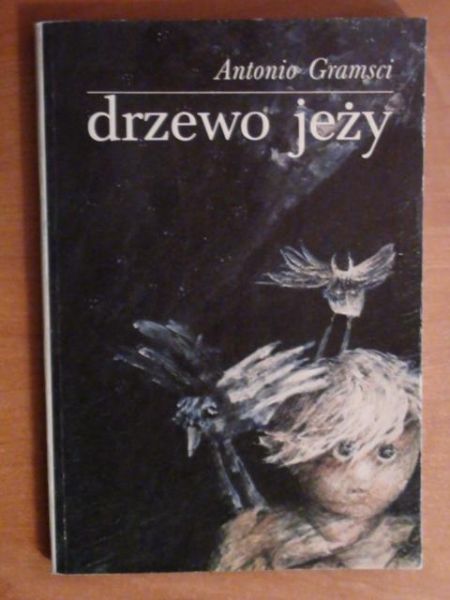 Gramsci Antonio - Drzewo jeży