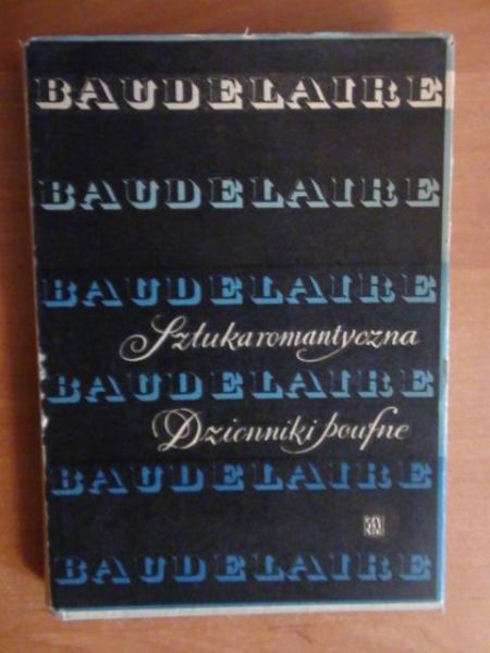 Baudelaire Charles - Sztuka romantyczna. Dzienniki poufne
