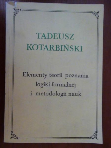 Elementy teorii poznania logiki formalnej i metodologii nauk
