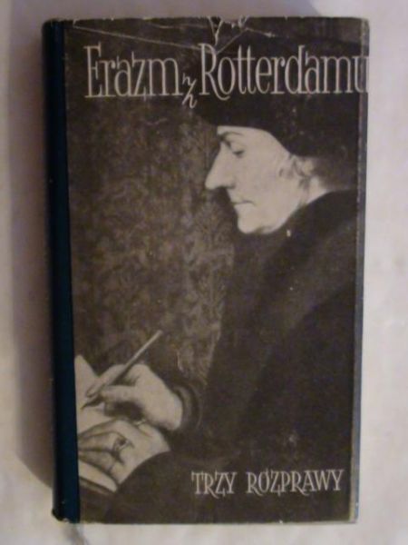 Erazm z Rotterdamu - Trzy rozprawy
