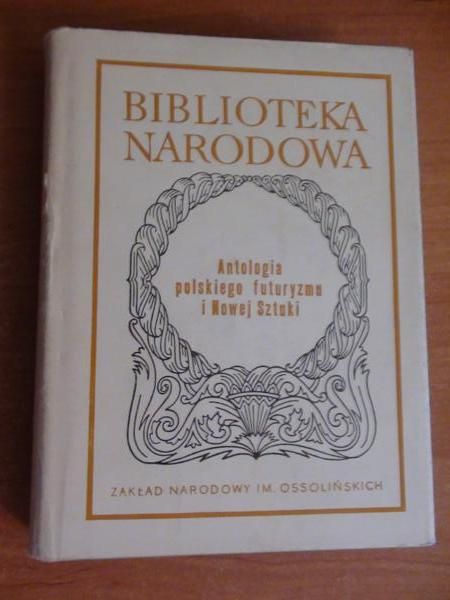 Antologia polskiego futuryzmu i Nowej Sztuki