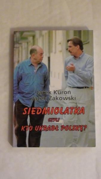 Siedmiolatka czyli kto ukradł Polskę?