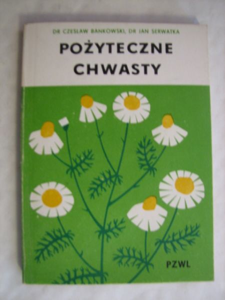 Bańkowski Czesław,   - Pożyteczne chwasty