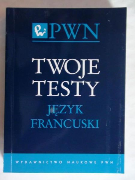 Twoje testy. Język francuski