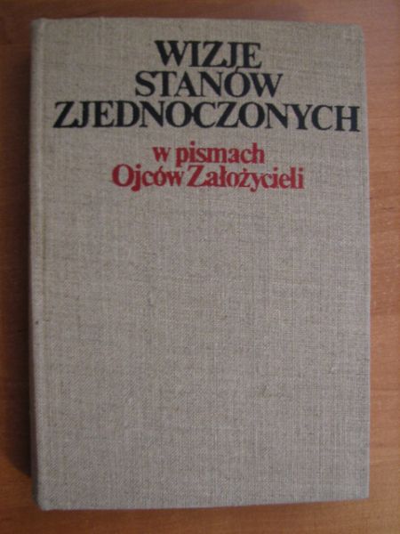 Wizje Stanów Zjednoczonych w pismach Ojców Założycieli