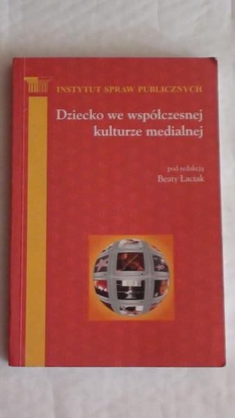 Dziecko we współczesnej kulturze medialnej
