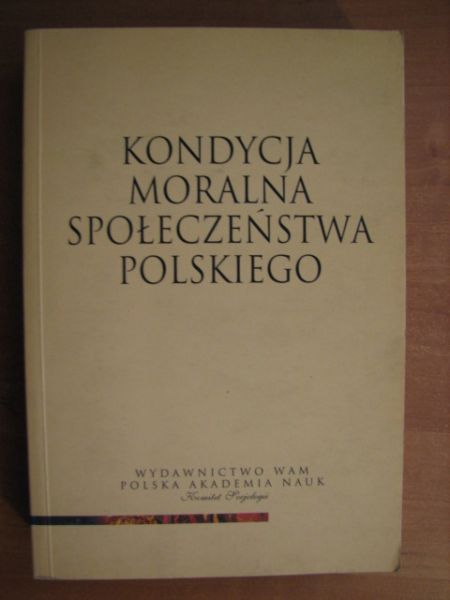 Mariański Janusz (red.) - Kondycja moralna społeczeństwa polskiego