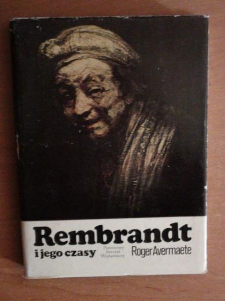 Rembrandt i jego czasy
