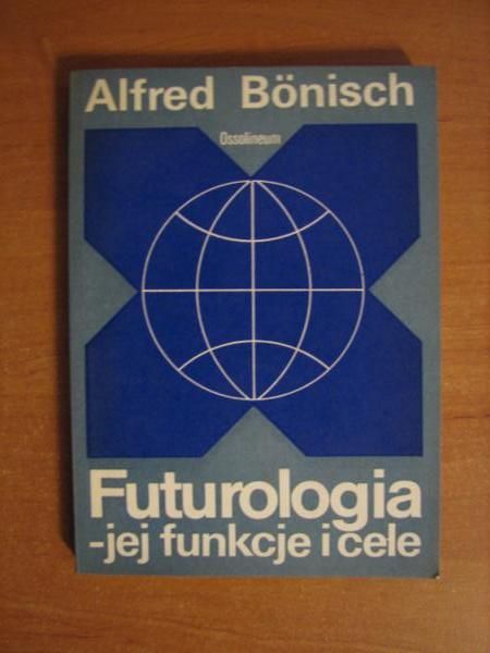 Futurologia - jej funkcje i cele