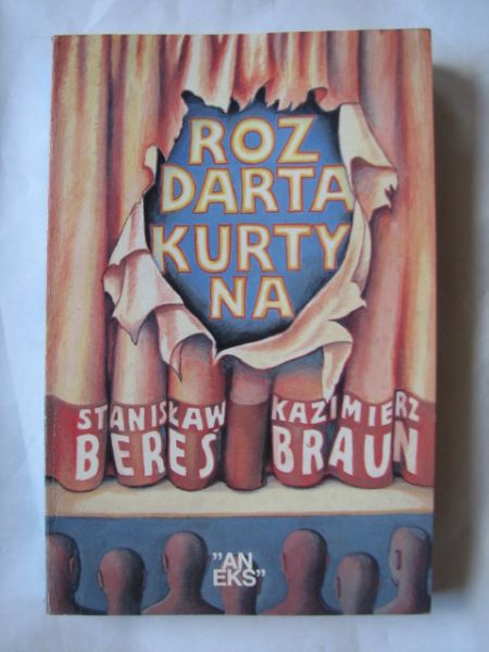 Braun Kazimierz - Rozdarta kurtyna