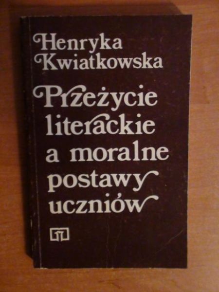 Kwaitkowska  - Przeżycie literackie a moralne podstawy uczniów