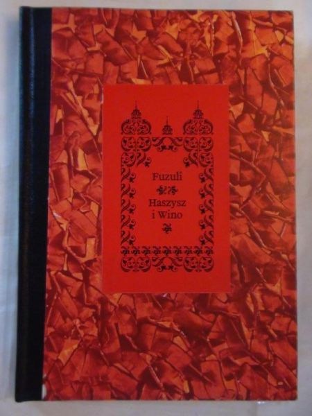 Fuzuli Mohammad ben Solejmân Bag.dâdi  -  Haszysz i Wino