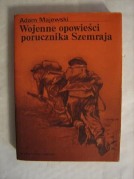 Majewski Adam - Wojenne opowieści porucznika Szemraja