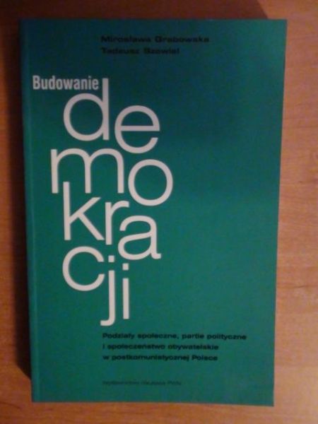 Grabowska Mirosława,   - Budowanie demokracji