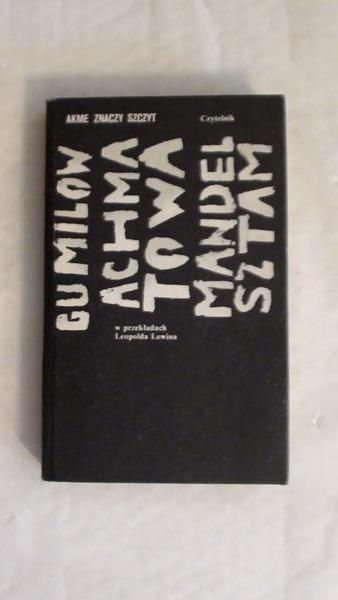 Gumilow,  - Akme znaczy szczyt