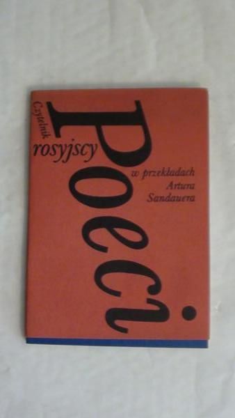 Sandauer Artur (przeł.) - Poeci rosyjscy