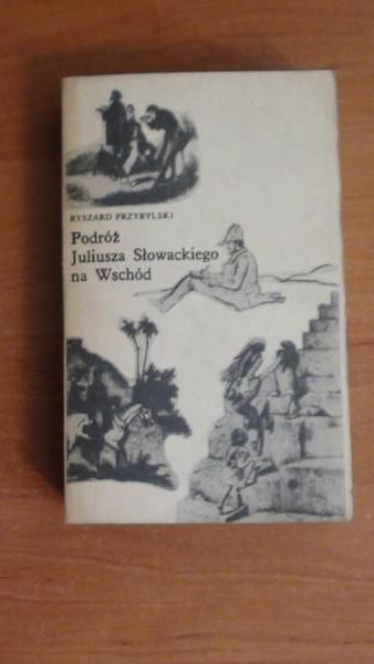 Podróż Juliusza Słowackiego na Wschód