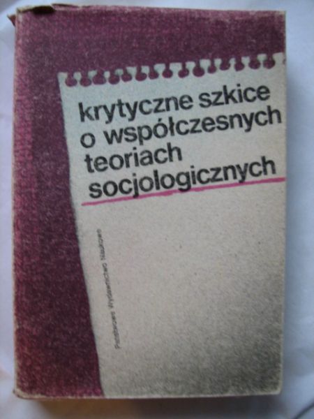 Ionina Leonid G. - Krytyczne szkice o współczesnych teoriach socjologicznych