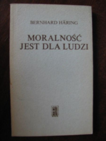 Haring Berhard - Moralność jest dla ludzi