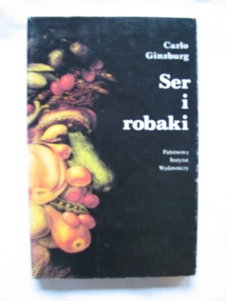 Ginzburg Carlo - Ser i robaki