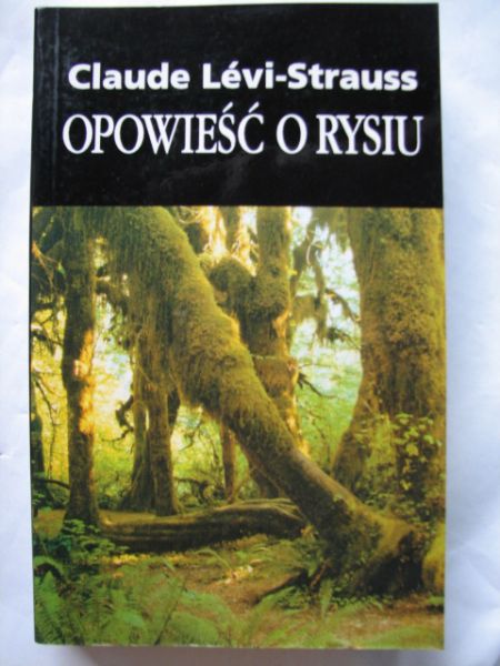 Levi-Strauss Claude - Opowieść o rysiu