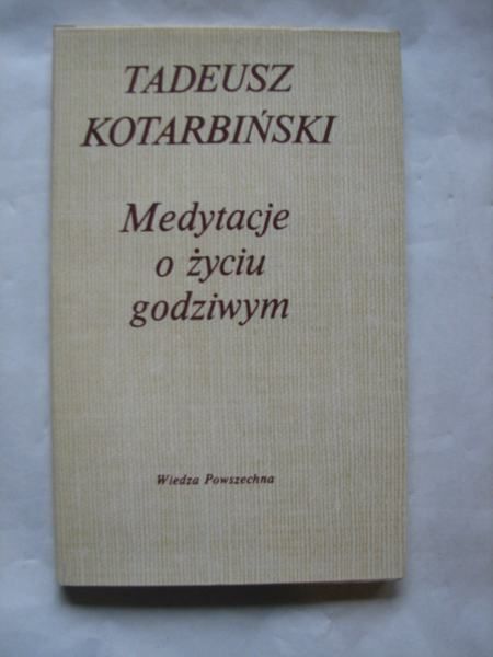 Medytacje o życiu godziwym