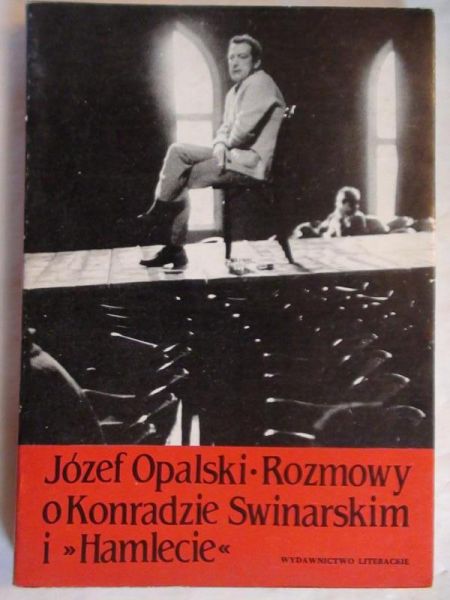 Rozmowy o Konradzie Swinarskim i "Hamlecie"